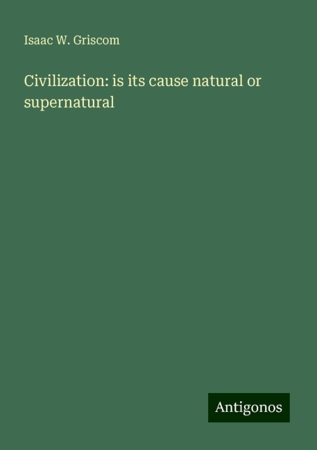 Civilization: is its cause natural or supernatural