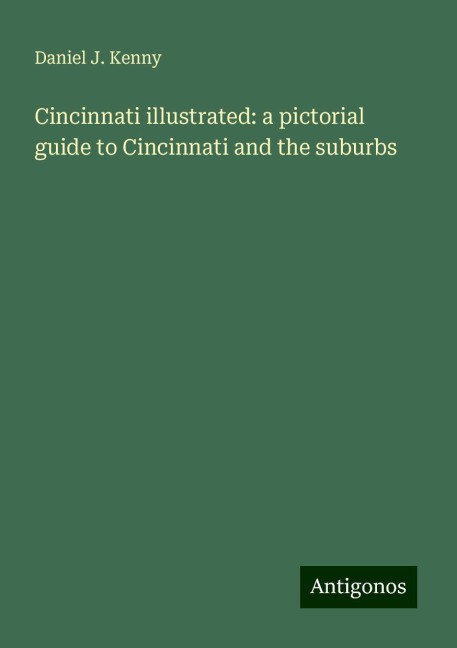 Cincinnati illustrated: a pictorial guide to Cincinnati and the suburbs