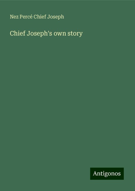 Chief Josephs own story