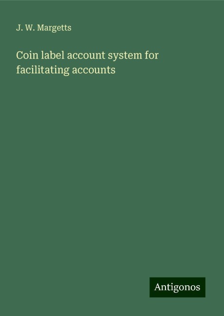 Coin label account system for facilitating accounts
