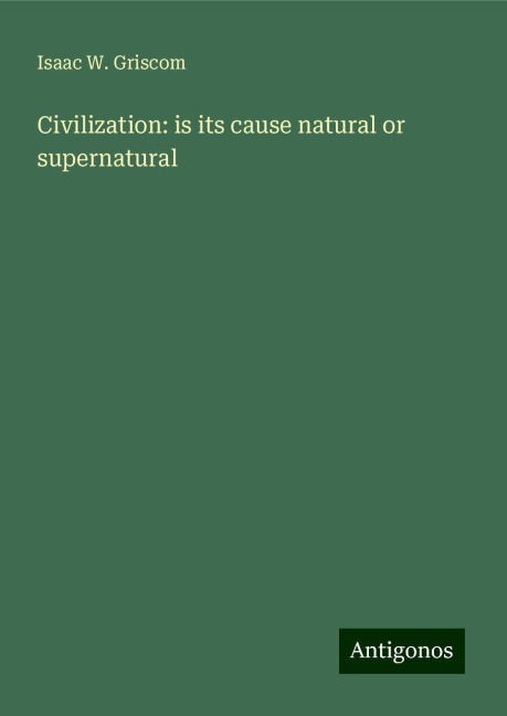 Civilization: is its cause natural or supernatural