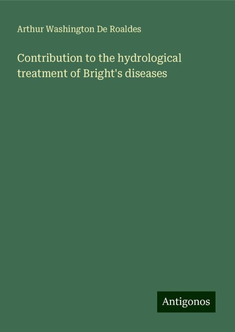 Contribution to the hydrological treatment of Brights diseases