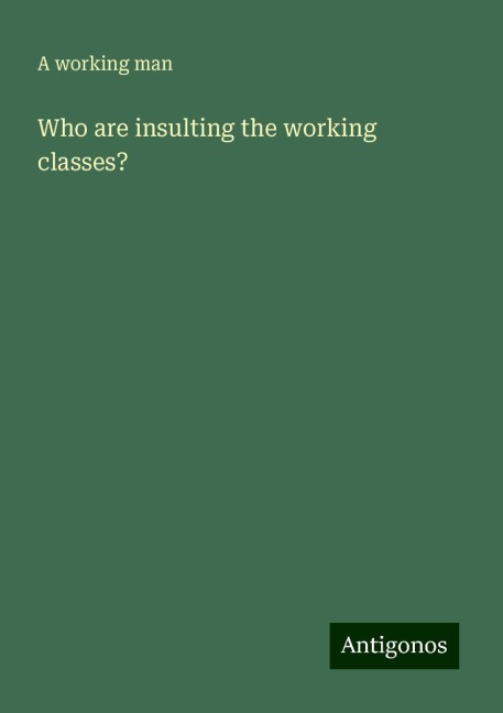 Who are insulting the working classes?