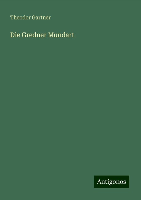 Die Gredner Mundart