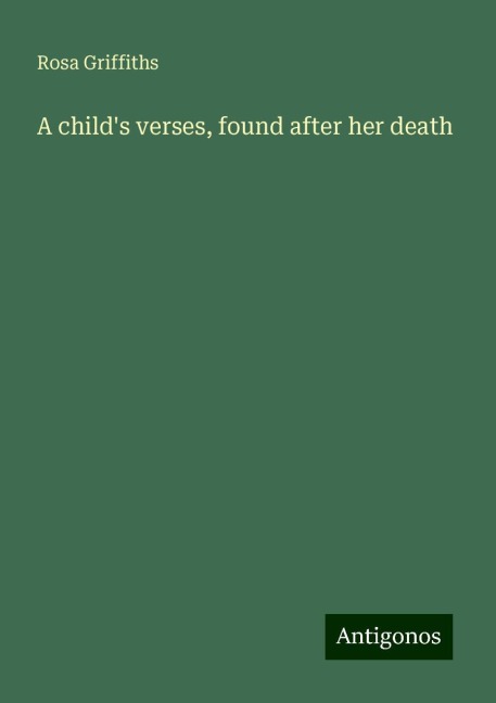 A childs verses, found after her death