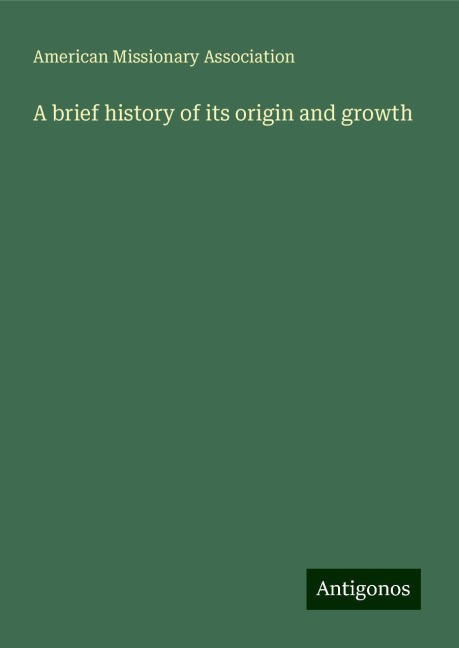 A brief history of its origin and growth
