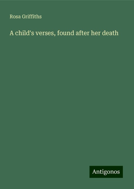 A childs verses, found after her death