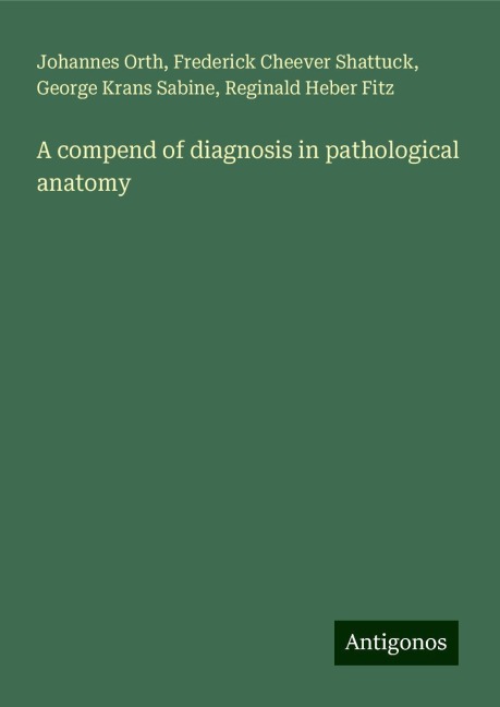 A compend of diagnosis in pathological anatomy