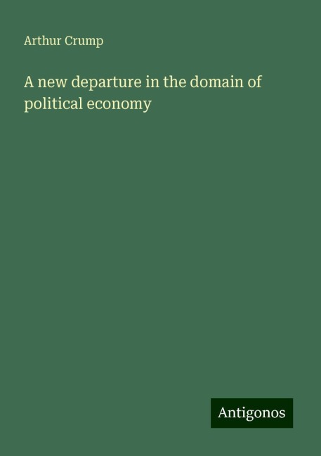 A new departure in the domain of political economy