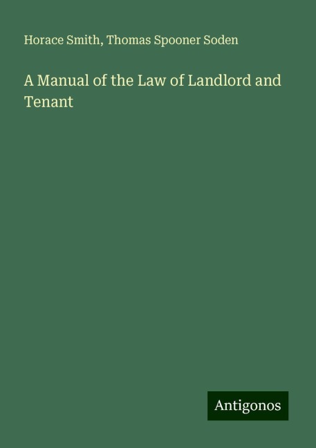 A Manual of the Law of Landlord and Tenant