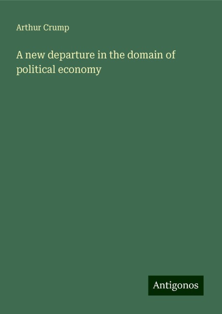 A new departure in the domain of political economy