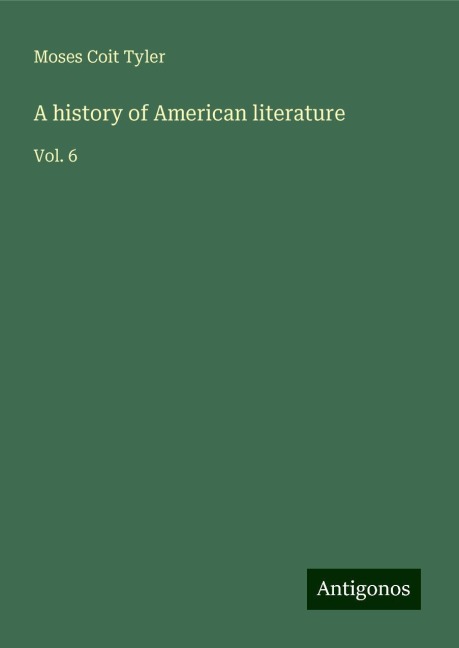 A history of American literature: Vol. 6