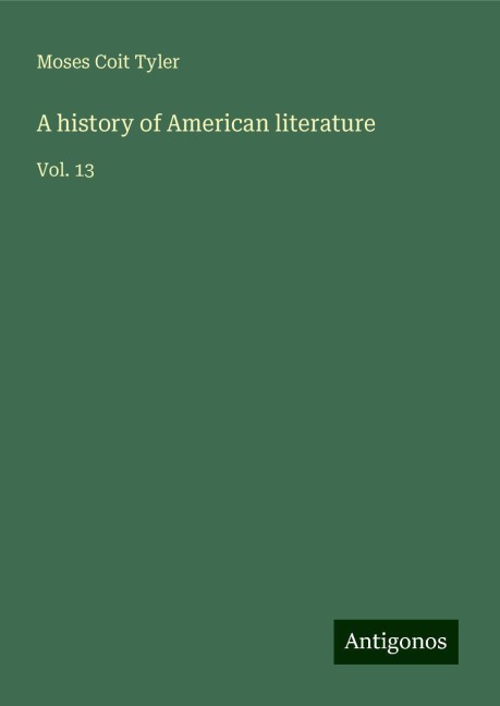 A history of American literature: Vol. 13
