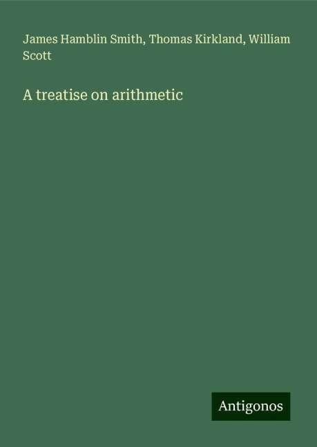A treatise on arithmetic