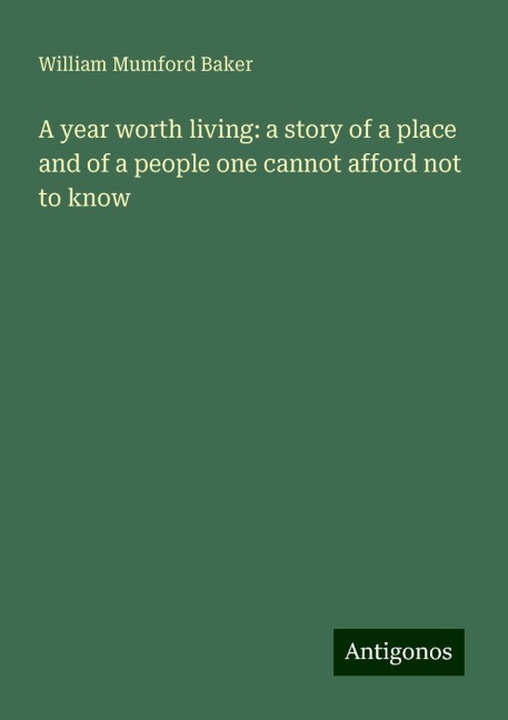 A year worth living: a story of a place and of a people one cannot afford not to know