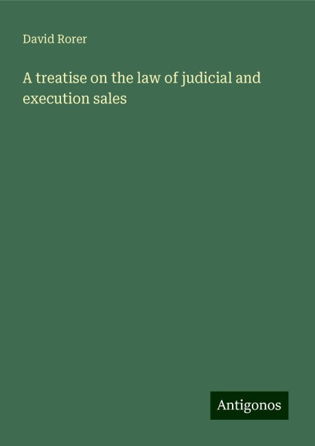 A treatise on the law of judicial and execution sales