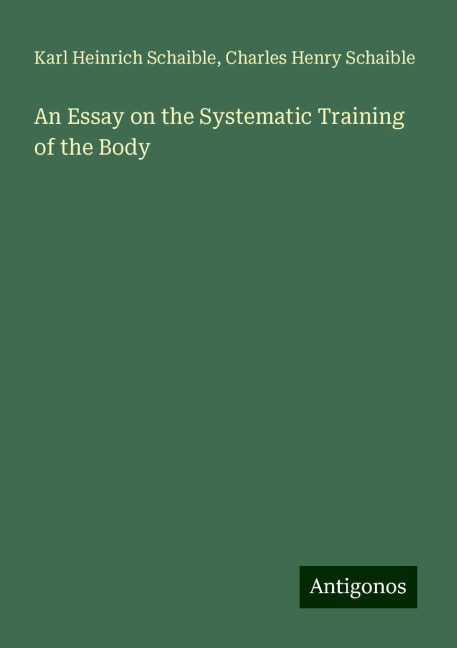 An Essay on the Systematic Training of the Body