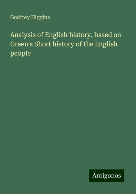Analysis of English history, based on Greens Short history of the English people