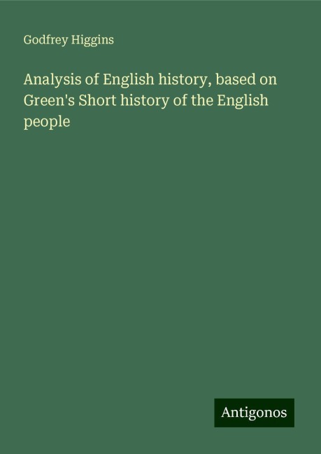 Analysis of English history, based on Greens Short history of the English people