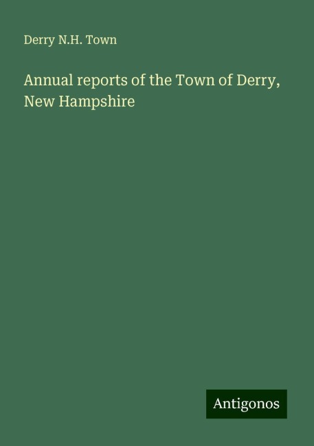 Annual reports of the Town of Derry, New Hampshire