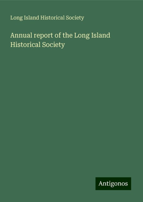 Annual report of the Long Island Historical Society