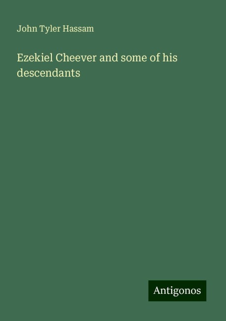 Ezekiel Cheever and some of his descendants