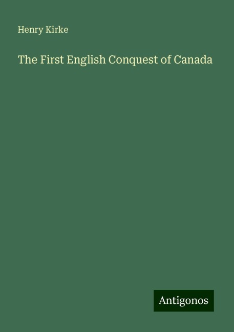 The First English Conquest of Canada