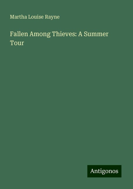 Fallen Among Thieves: A Summer Tour
