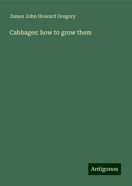 Cabbages: how to grow them