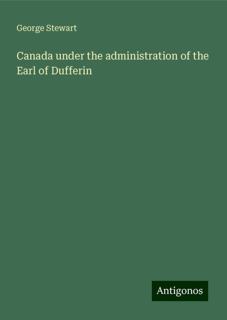 Canada under the administration of the Earl of Dufferin