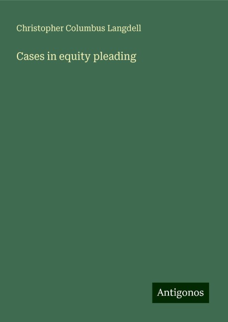 Cases in equity pleading