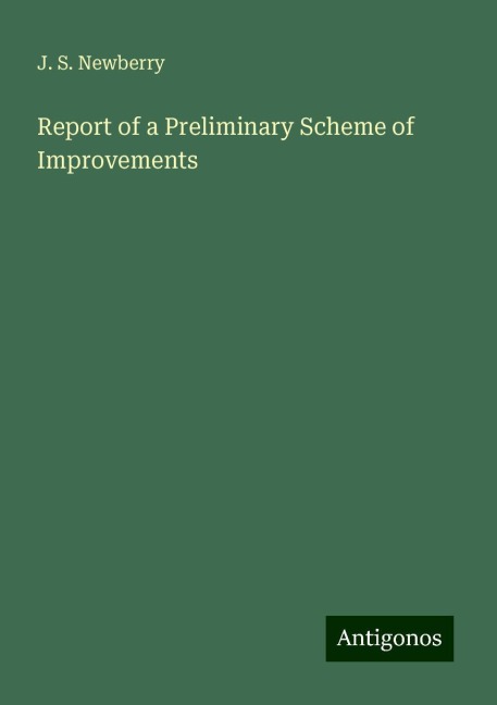 Report of a Preliminary Scheme of Improvements