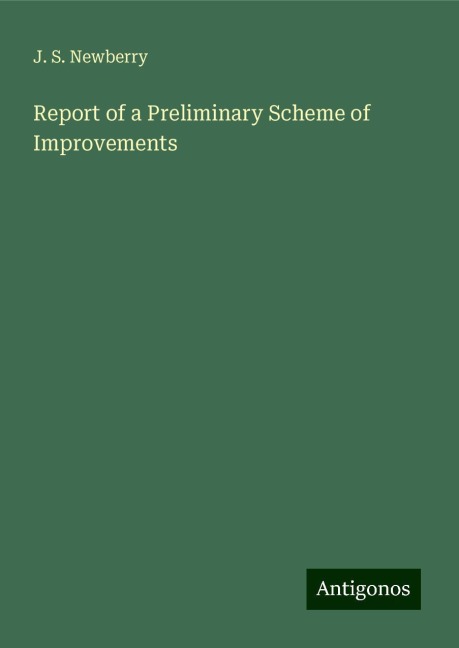 Report of a Preliminary Scheme of Improvements