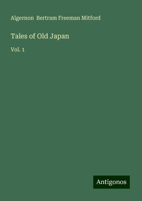 Tales of Old Japan: Vol. 1