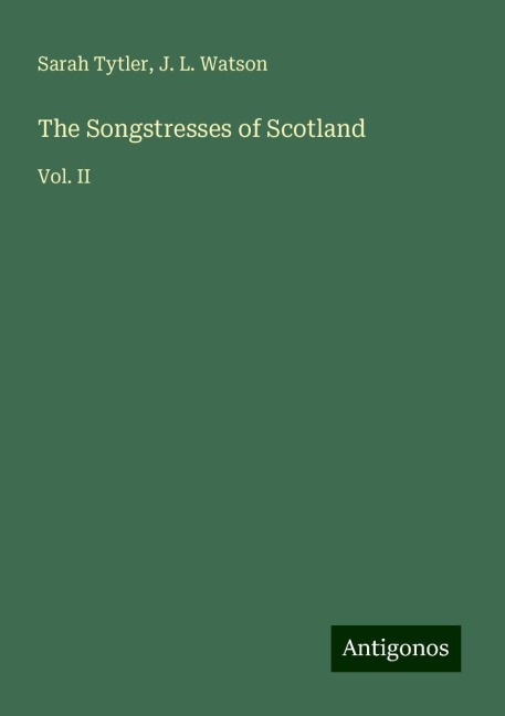 The Songstresses of Scotland: Vol. II
