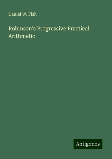 Robinsons Progressive Practical Arithmetic