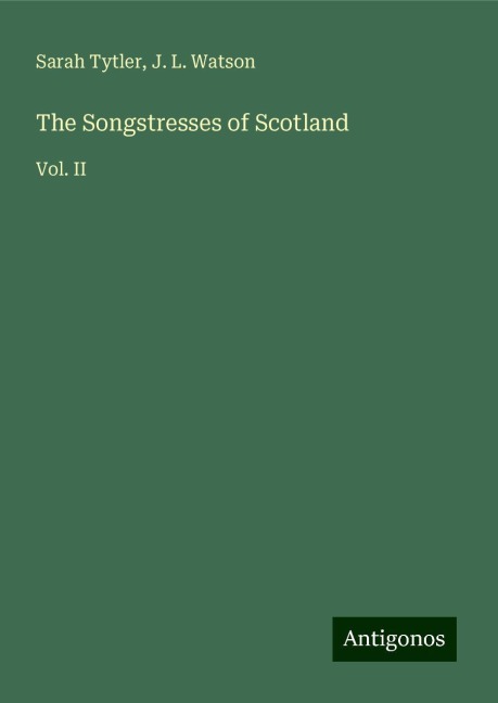 The Songstresses of Scotland: Vol. II