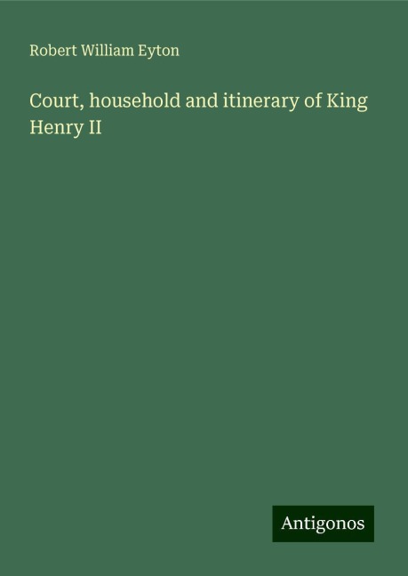 Court, household and itinerary of King Henry II