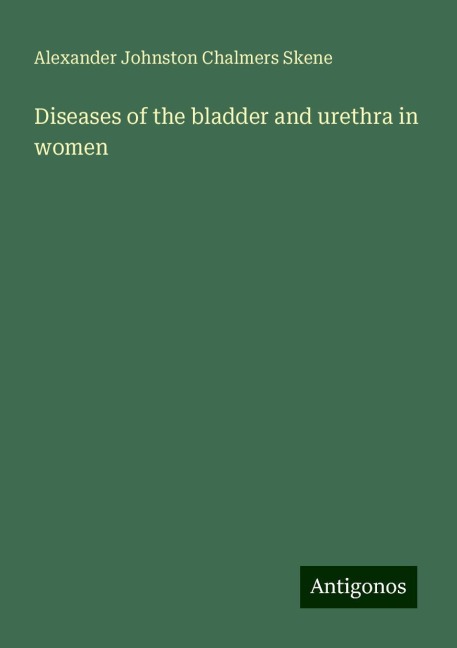 Diseases of the bladder and urethra in women