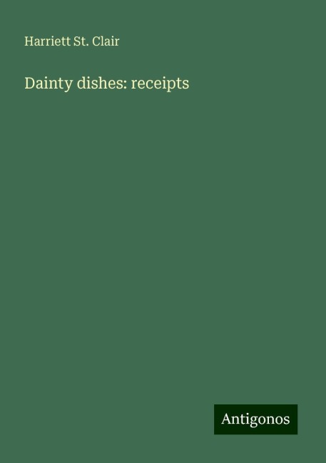 Dainty dishes: receipts