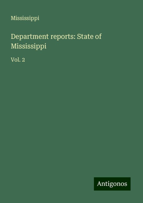 Department reports: State of Mississippi: Vol. 2