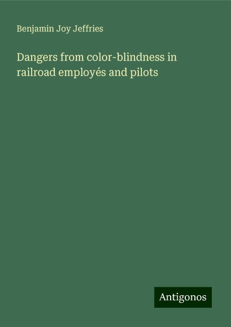 Dangers from color-blindness in railroad employés and pilots