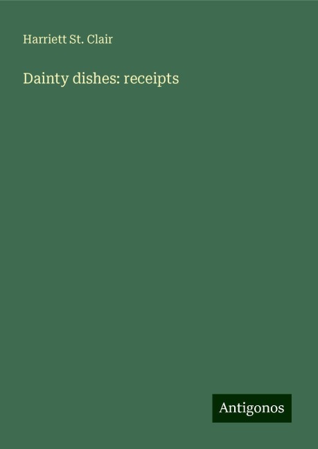 Dainty dishes: receipts