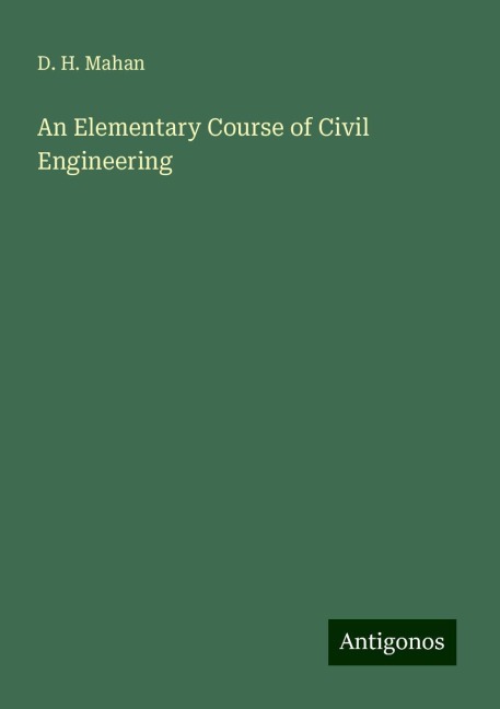 An Elementary Course of Civil Engineering