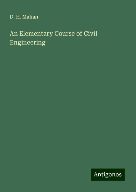 An Elementary Course of Civil Engineering