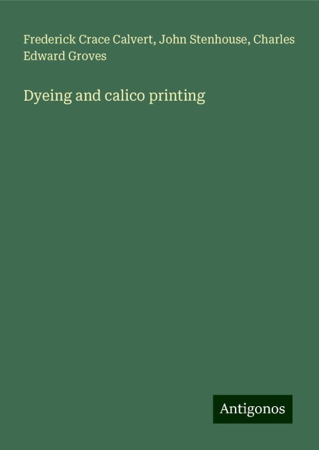 Dyeing and calico printing