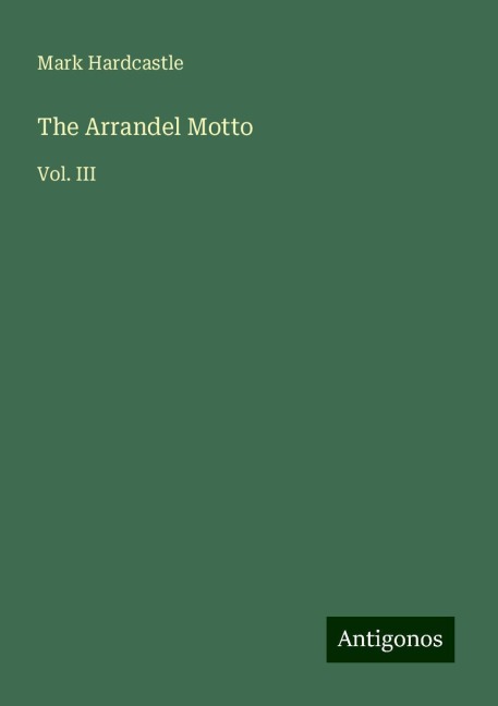 The Arrandel Motto: Vol. III