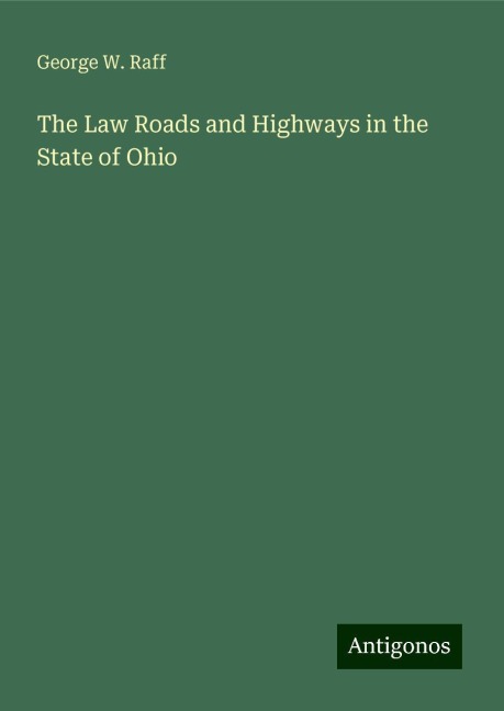 The Law Roads and Highways in the State of Ohio