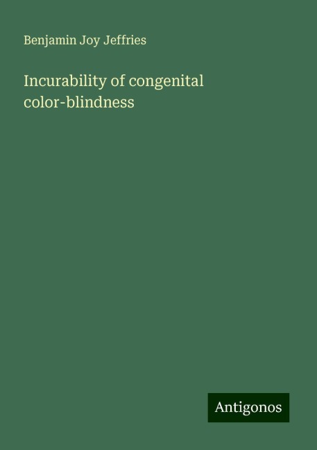 Incurability of congenital color-blindness