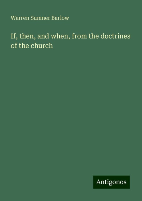 If, then, and when, from the doctrines of the church